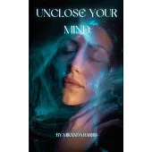 Unclose Your Mind