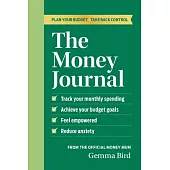 The Money Journal: Plan Your Budget, Take Back Control