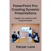 PowerPoint Pro: Engage Your Audience with Impactful Slides