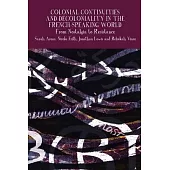 Colonial Continuities and Decoloniality in the French-Speaking World: From Nostalgia to Resistance