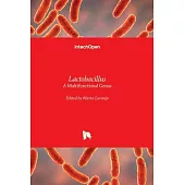 Lactobacillus - A Multifunctional Genus