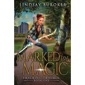 Marked by Magic: An Urban Fantasy Adventure