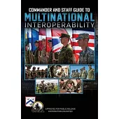 Commander and Staff Guide to Multinational Interoperability