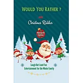 Christmas Edition: Would:: Would You Rather? And Riddles - Interactive Questions and Game Book Kids Will Love- Stocking Stuffer for Kids: