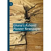 Ghana’s Ashanti Pioneer Newspaper: Aim High, Strive Hard, Go Forward
