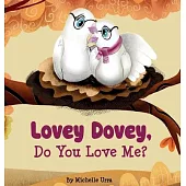 Lovey Dovey, Do You Love Me?
