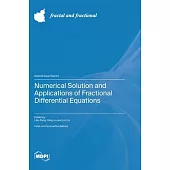 Numerical Solution and Applications of Fractional Differential Equations