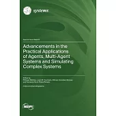 Advancements in the Practical Applications of Agents, Multi-Agent Systems and Simulating Complex Systems
