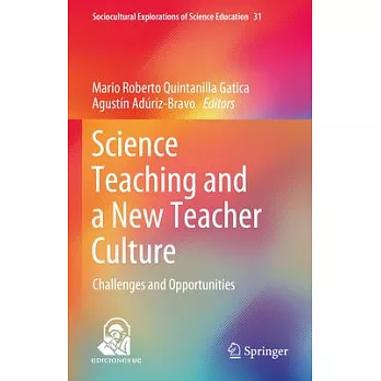Science Teaching and a New Teacher Culture: Challenges and Opportunities