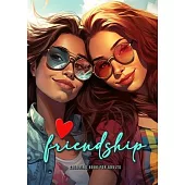 Friendship Coloring Book for Adults: best friends Coloring Book Grayscale best girl friends Coloring Book BFF Friendship Coloring Book for Teenagers A