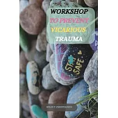 Workshop to Prevent Vicarious Trauma