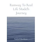Runway To Real Life Model’s Journey