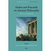 Hadot and Foucault on Ancient Philosophy: Critical Assessments