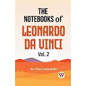 The Notebooks Of Leonardo Da Vinci Vol.2
