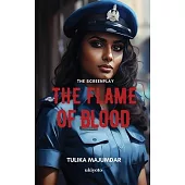 The Flame of Blood Screenplay