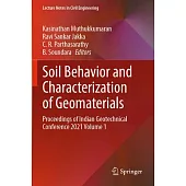 Soil Behavior and Characterization of Geomaterials: Proceedings of Indian Geotechnical Conference 2021 Volume 1