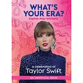 What’s Your Era?: A Celebration of Taylor Swift