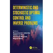 Deterministic and Stochastic Optimal Control and Inverse Problems