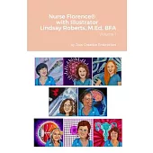 Nurse Florence(R) with Illustrator Lindsay Roberts: Volume 1