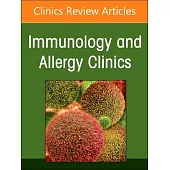Eosinophilic Gastrointestinal Diseases, an Issue of Immunology and Allergy Clinics of North America: Volume 44-2