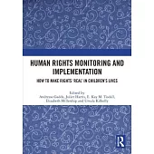 Human Rights Monitoring and Implementation: How to Make Rights ’Real’ in Children’s Lives