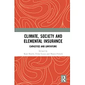 Climate, Society and Elemental Insurance: Capacities and Limitations