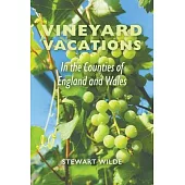 Vineyard Vacations - In The Counties of England and Wales