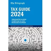 The Telegraph Tax Guide 2024: Your Complete Guide to the Tax Return for 2023/24