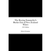 The Roving Sommelier’s Bucket List of New Zealand Wines: 2023 Edition