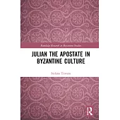 Julian the Apostate in Byzantine Culture