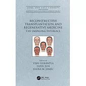 Reconstructive Transplantation and Regenerative Medicine: The Emerging Interface