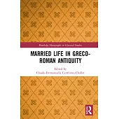 Married Life in Greco-Roman Antiquity