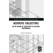 Aesthetic Collectives: On the Nature of Collectivity in Cultural Performance