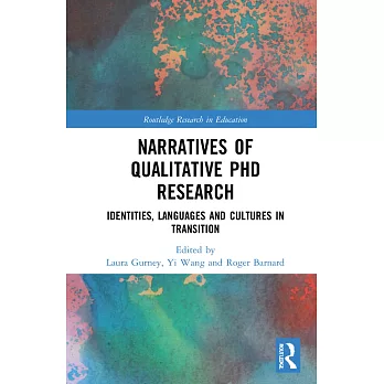 Narratives of Qualitative PhD Research: Identities, Languages and Cultures in Transition