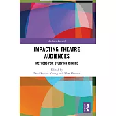 Impacting Theatre Audiences: Methods for Studying Change