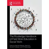 The Routledge Handbook of Field Work Education in Social Work