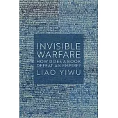 Invisible Warfare: How Does a Book Defeat an Empire?