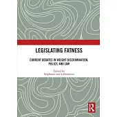 Legislating Fatness: Current Debates in Weight Discrimination, Policy, and Law