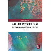 Another Invisible Hand: The Transformation of Social Structure