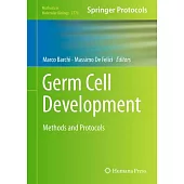 Germ Cell Development: Methods and Protocols