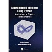 Mathematical Physics Using Python: Applications in Physics and Engineering