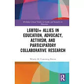 Lgbtqi+ Allies in Education, Advocacy, Activism, and Participatory Collaborative Research