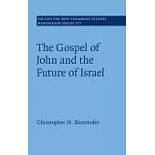 The Gospel of John and the Future of Israel