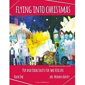 Flying into Christmas, Pop and Fiddle Duets for Two Violins, Book One