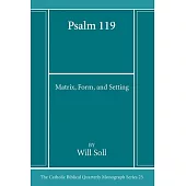 Psalm 119: Matrix, Form, and Setting