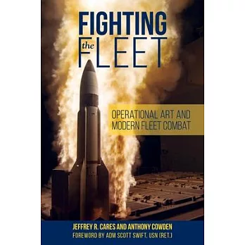 Fighting the Fleet: Operational Art and Modern Fleet Combat
