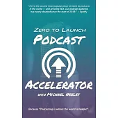 Zero to Launch Podcast Accelerator