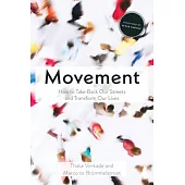 Movement: How to Take Back Our Streets and Transform Our Lives