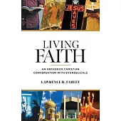 Living Faith: An Orthodox Christian Conversation with Evangelicals