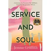 Service and Soul: A Journey to Purpose for Military and First Responder Wives